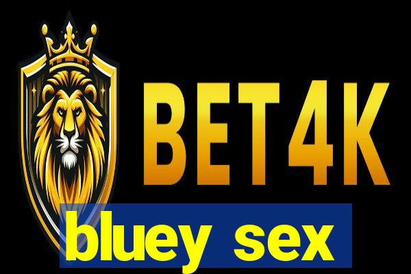 bluey sex